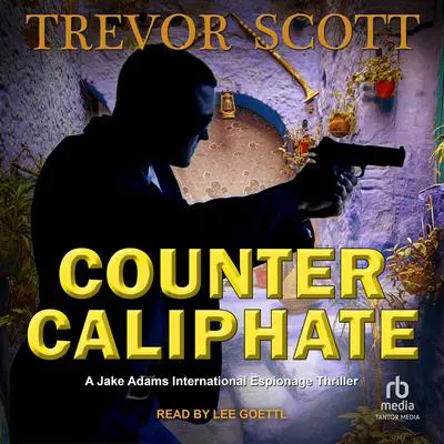 Counter Caliphate Audibook, by Trevor Scott