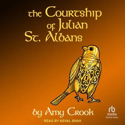 The Courtship of Julian St. Albans Audibook, by Amy Crook