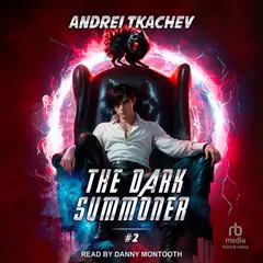 The Dark Summoner #2 Audibook, by Andrei Tkachev