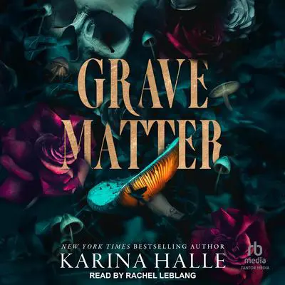 Grave Matter Audibook, by Karina Halle