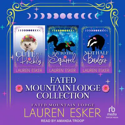 Fated Mountain Lodge Collection Audibook, by Lauren Esker
