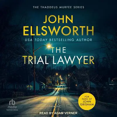 The Trial Lawyer Audibook, by John Ellsworth