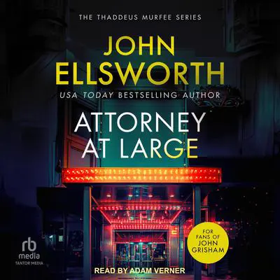 Attorney at Large Audibook, by John Ellsworth