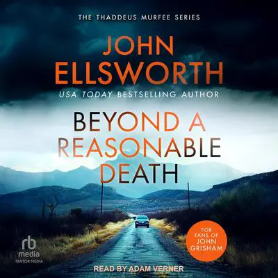 Beyond A Reasonable Death Audibook, by John Ellsworth