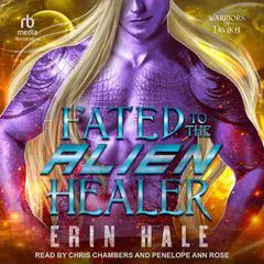 Fated To The Alien Healer Audibook, by Erin Hale