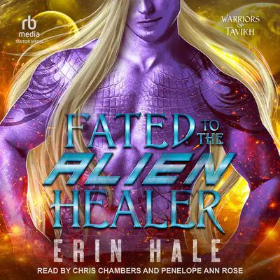 Fated To The Alien Healer Audibook, by Erin Hale