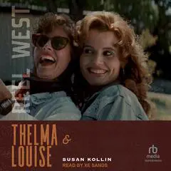 Thelma & Louise Audibook, by Susan Kollin