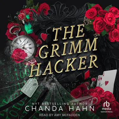 The Grimm Hacker Audibook, by Chanda Hahn
