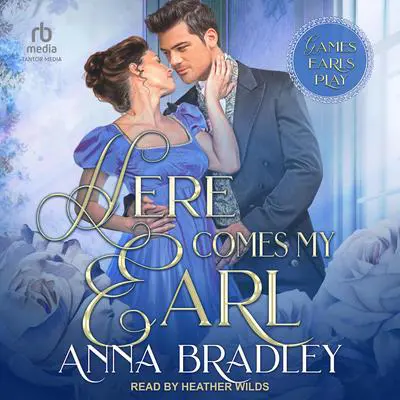 Here Comes My Earl Audibook, by Anna Bradley