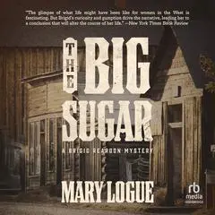 The Big Sugar: A Brigid Reardon Mystery Audibook, by Mary Logue