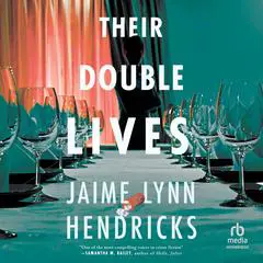 Their Double Lives Audibook, by Jaime Lynn Hendricks