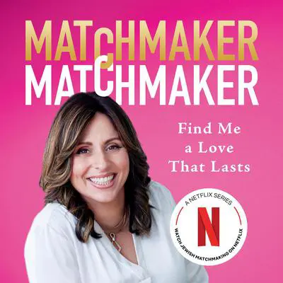 Matchmaker Matchmaker: Find Me a Love That Lasts Audibook, by Aleeza Ben Shalom