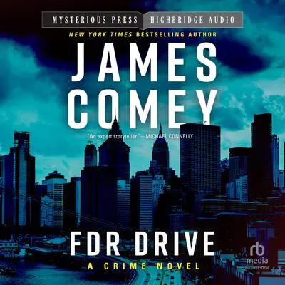 FDR Drive Audibook, by James Comey