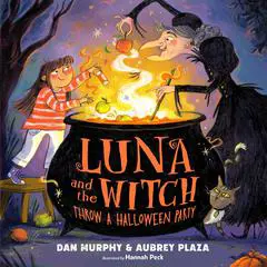 Luna and the Witch Throw a Halloween Party Audibook, by Dan Murphy