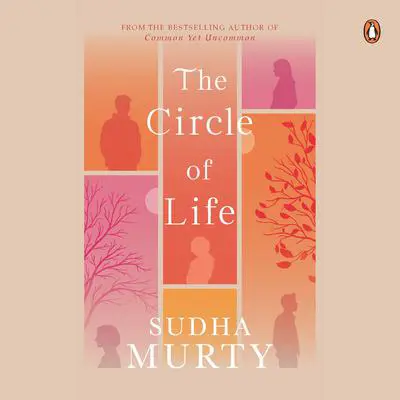 The Circle of Life Audibook, by Sudha Murty