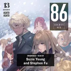 86--EIGHTY-SIX, Vol. 13: Dear Hunter Audibook, by Asato Asato