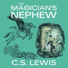 The Magician's Nephew Audibook, by C. S. Lewis