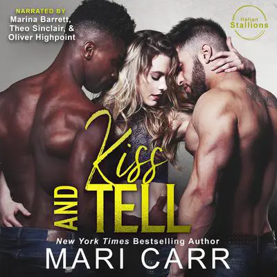 Kiss and Tell Audibook, by Mari Carr