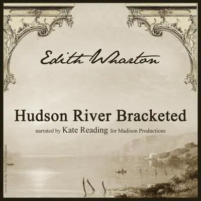 Hudson River Bracketed Audibook, by Edith Wharton