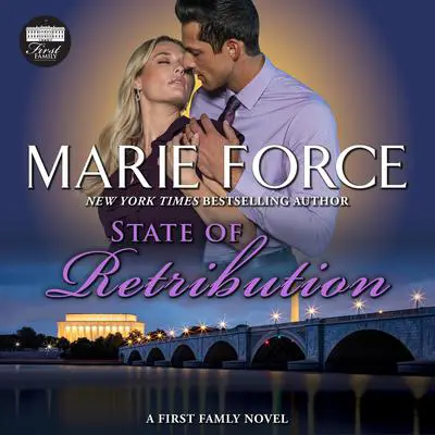 State of Retribution: A First Family Novel Audibook, by Marie Force
