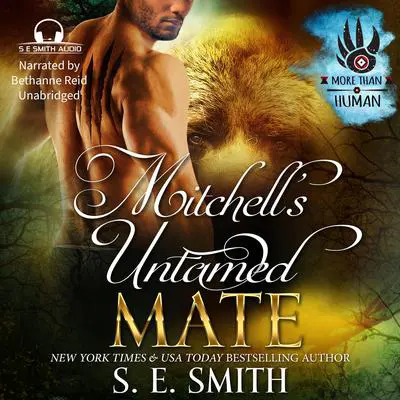 Mitchell's Untamed Mate: More than Human Book 2 Audibook, by S.E. Smith