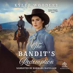 The Bandit's Redemption Audibook, by KyLee Woodley