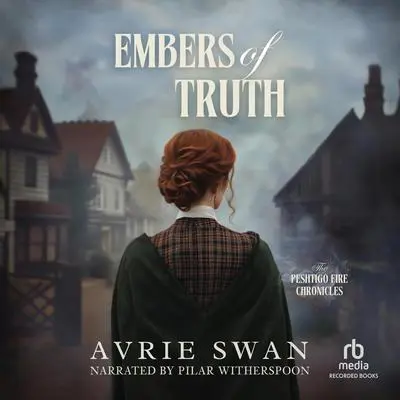 Embers of Truth Audibook, by Avrie Swan