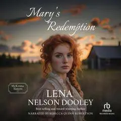 Mary’s Redemption Audibook, by Lena Nelson Dooley