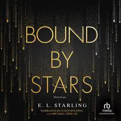 Bound by Stars Audibook, by E.L. Starling
