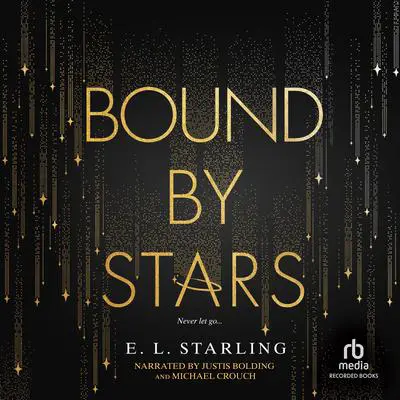 Bound by Stars Audibook, by E.L. Starling