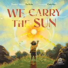 We Carry the Sun Audibook, by Tae Keller