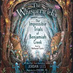 The Impossible Trials of Benjamiah Creek Audibook, by 