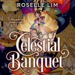 Celestial Banquet Audibook, by Roselle Lim