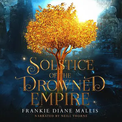 Solstice of the Drowned Empire: A Drowned Empire Novella Audibook, by Frankie Diane Mallis