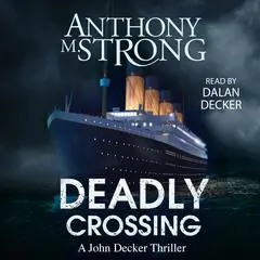 Deadly Crossing Audibook, by Anthony M. Strong