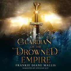 Guardian of the Drowned Empire Audibook, by Frankie Diane Mallis