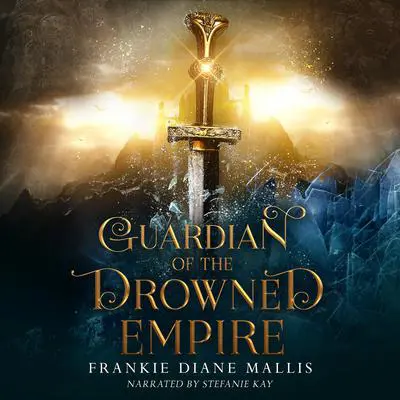 Guardian of the Drowned Empire Audibook, by Frankie Diane Mallis