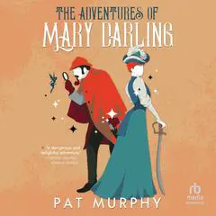 The Adventures of Mary Darling Audibook, by Pat Murphy