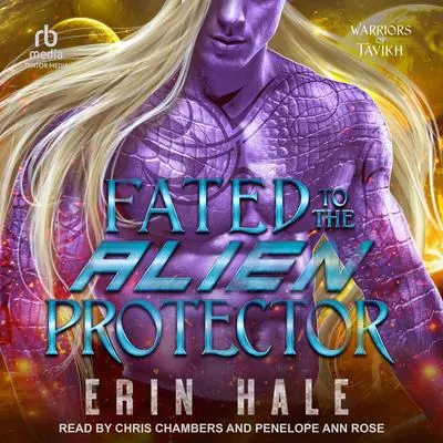 Fated To The Alien Protector Audibook, by Erin Hale