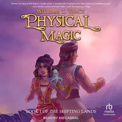 Physical Magic Audibook, by William C. Tracy