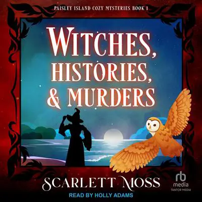 Witches, Histories, & Murders Audibook, by Scarlett Moss
