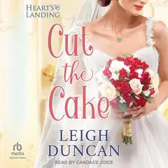 Cut the Cake Audibook, by Leigh Duncan