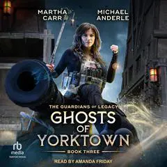 Ghosts of Yorktown Audibook, by Michael Anderle