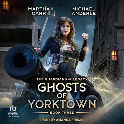 Ghosts of Yorktown Audibook, by Martha Carr