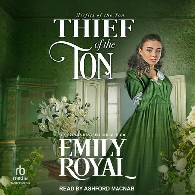 Thief of the Ton Audibook, by Emily Royal