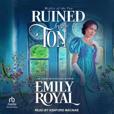 Ruined by the Ton Audibook, by Emily Royal