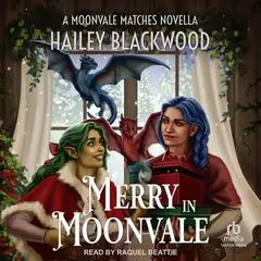 Merry in Moonvale Audibook, by Hailey Blackwood