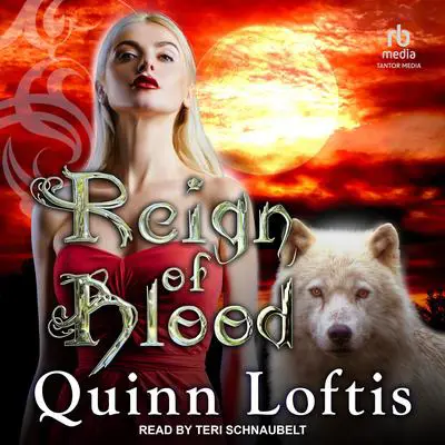 Reign of Blood Audibook, by Quinn Loftis