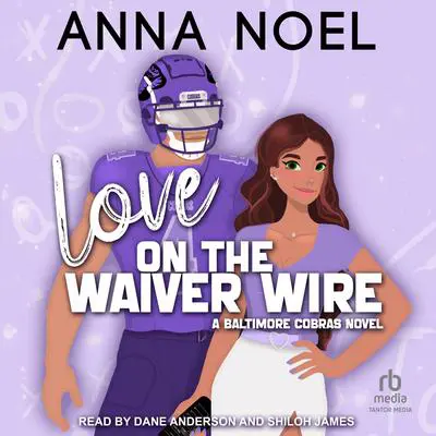 Love on the Waiver Wire Audibook, by Anna Noel