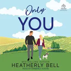 Only You Audibook, by Heatherly Bell